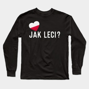 Polish Jak leci? Long Sleeve T-Shirt